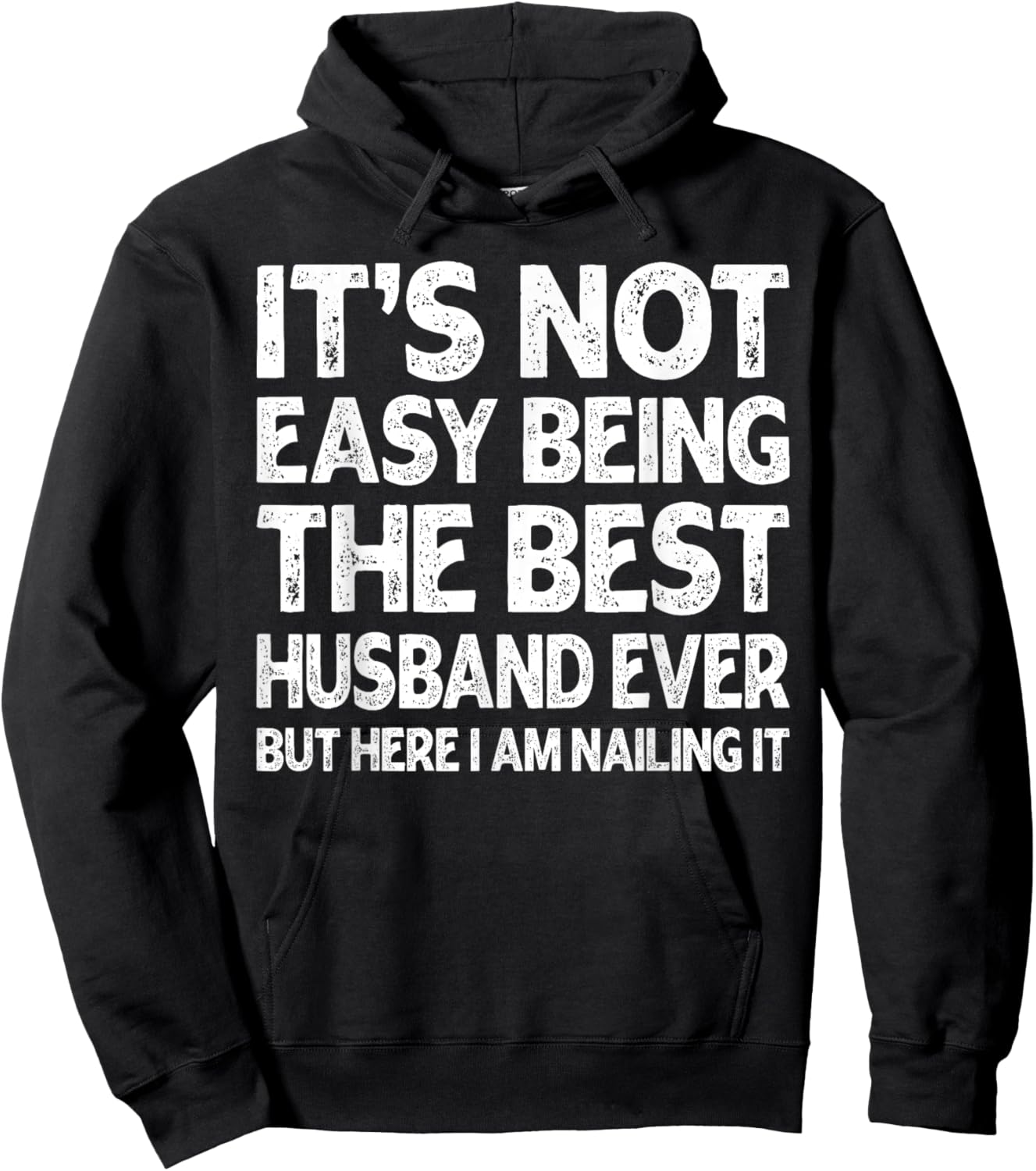 It's Not Easy Being The Best Husband Ever Funny Husband Hoodie - Hoodie | Black