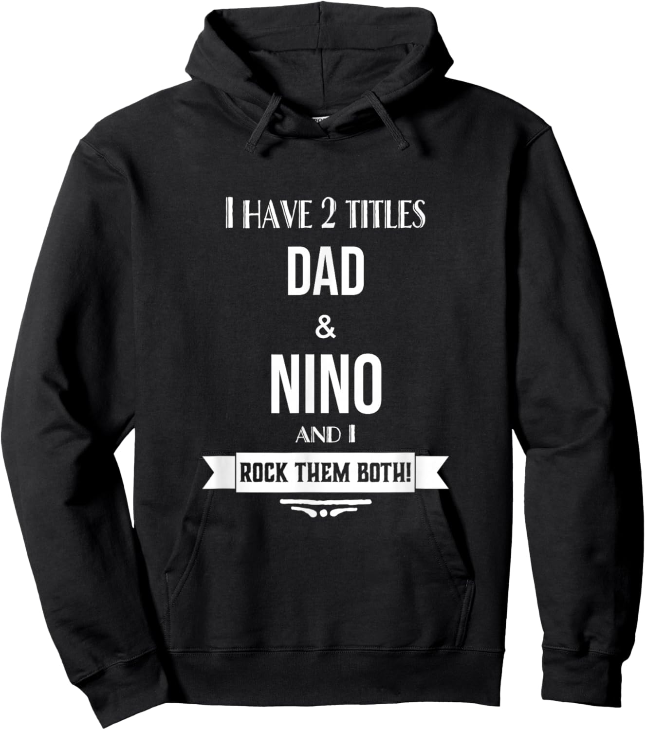 I Have 2 Titles Dad and Nino Mexican Spanish Godfather Hoodie - Hoodie | Black