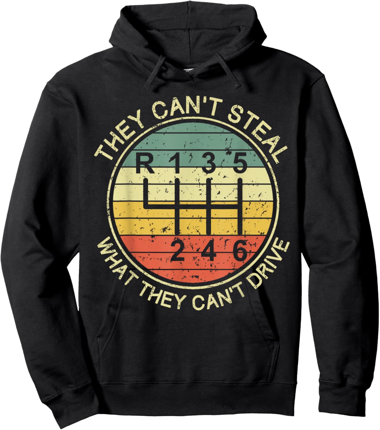 They Can't Steal What They Can't Drive Funny Manual Cars Hoodie - Hoodie | Black