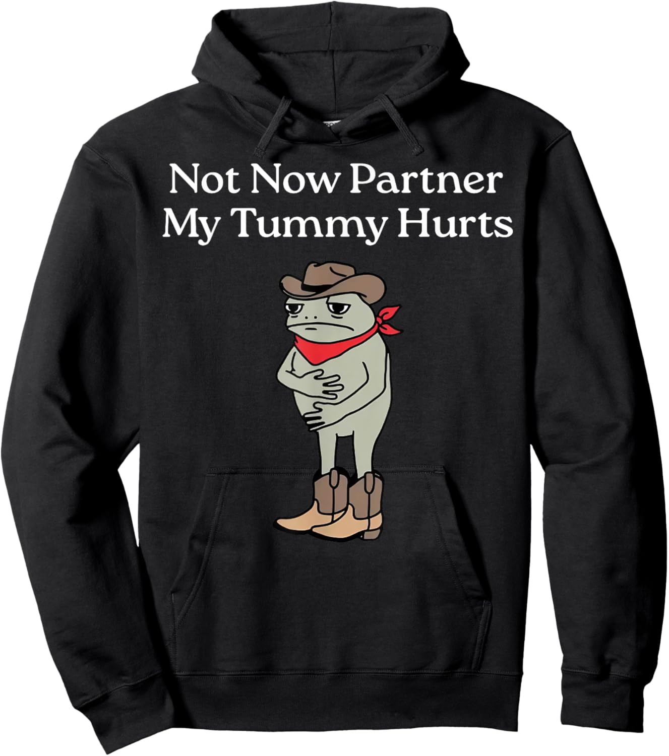Not Now Partner My Tummy Hurts Funny Frog Cowboy Hoodie - Hoodie | Black