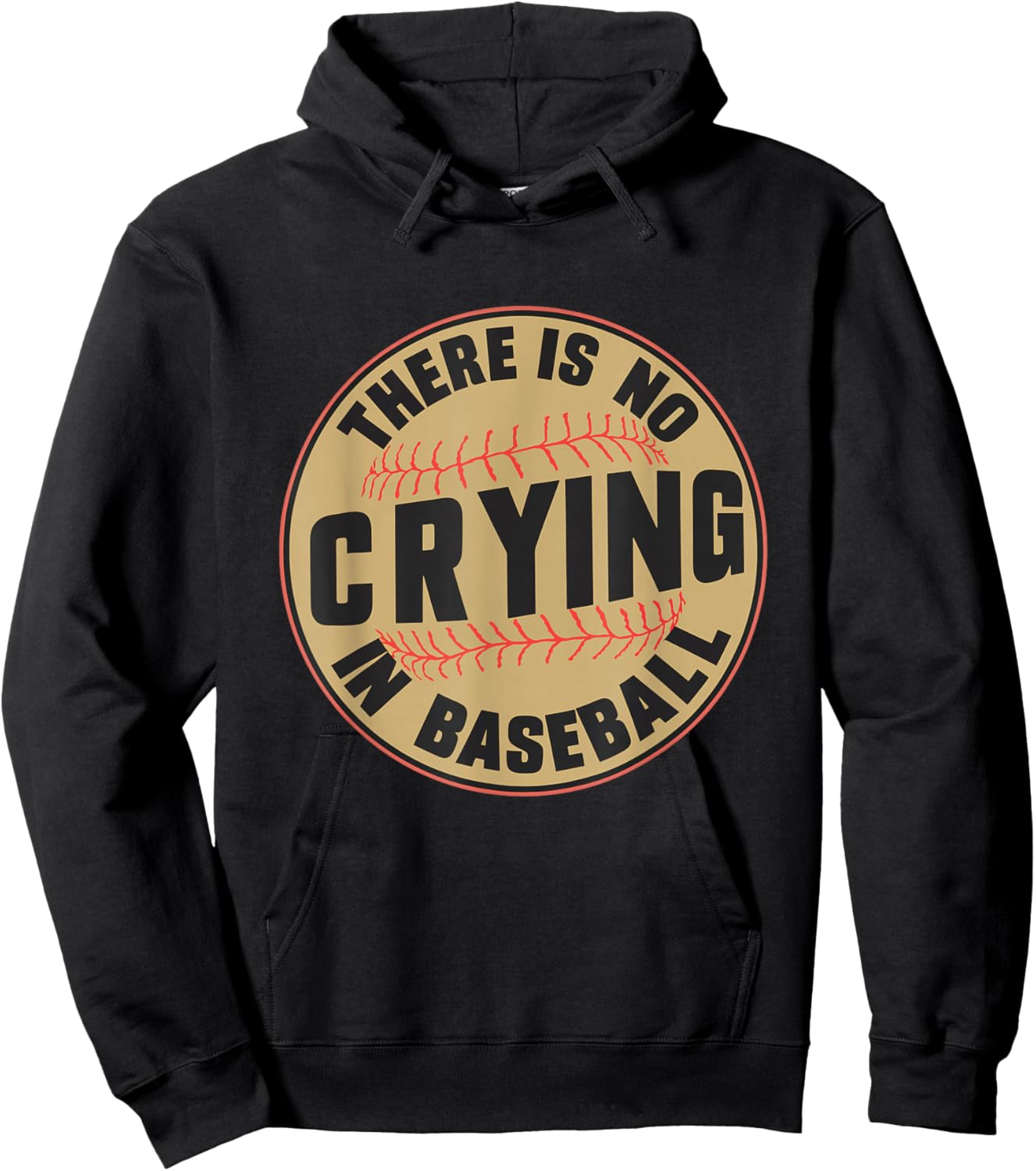 There is no Crying In Baseball Player Baseball Family Funny Hoodie - Hoodie | Black