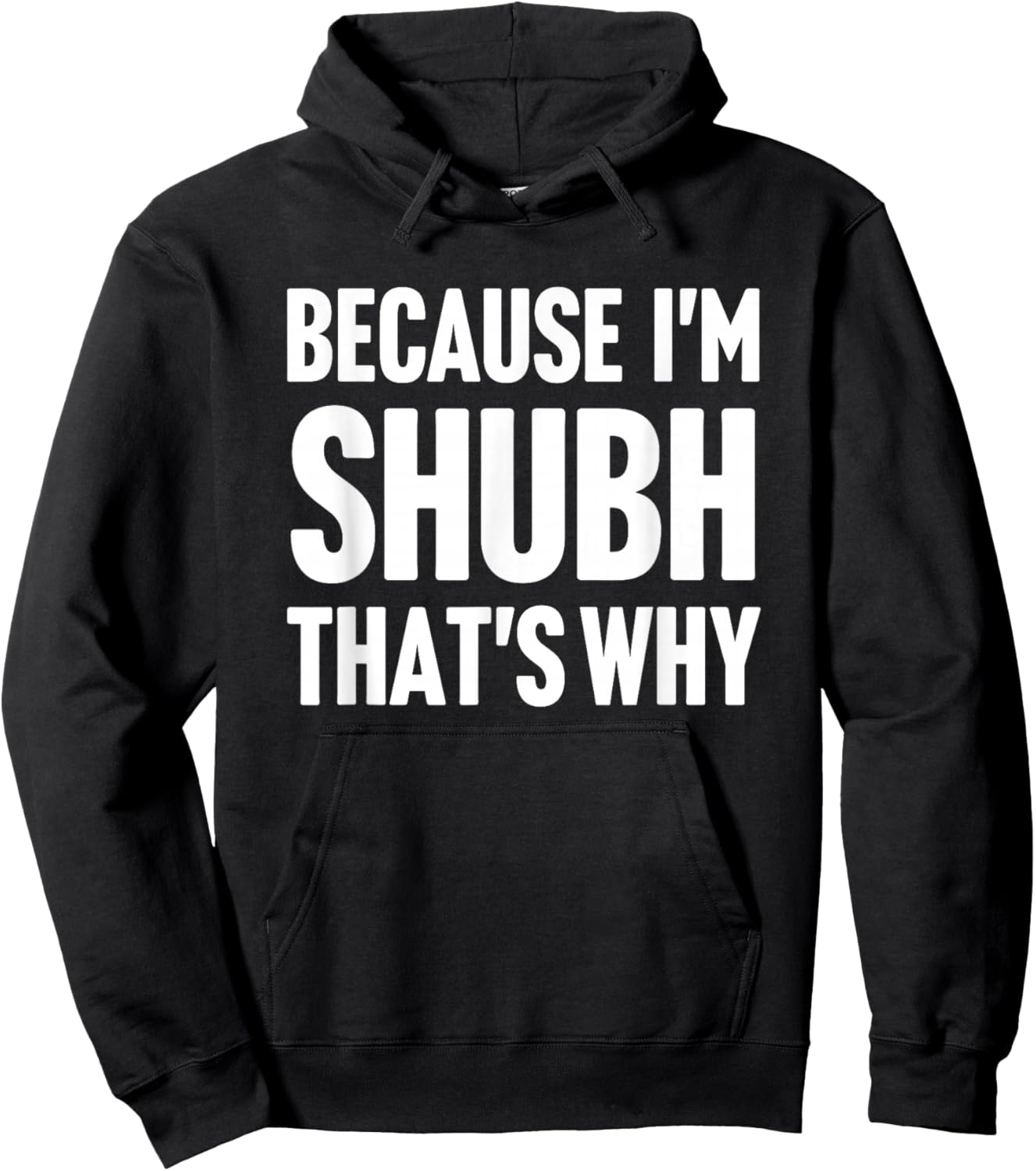 Because I'm Shubh That's Why Am Personalized Name Hoodie - Hoodie | Black