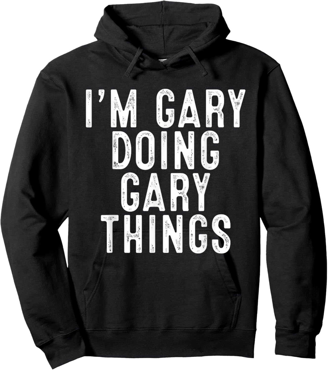 I'm GARY Doing GARY Things Funny Birthday Christmas Gifts Hoodie - Hoodie | Black