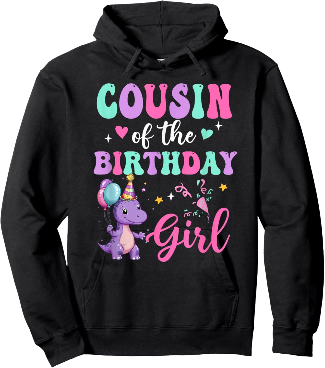 Cousin Of The Birthday For Girl Dinosaur T-Rex Party Family Hoodie - Hoodie | Black