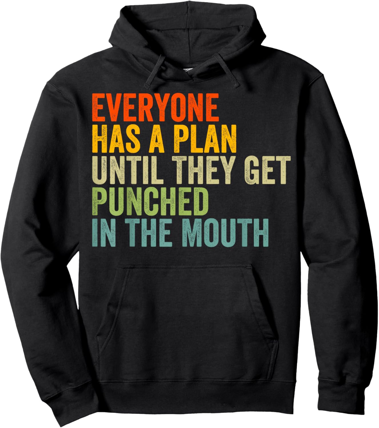 Everyone Has a Plan Until They Get Punched in the Mouth Hoodie - Hoodie | Black