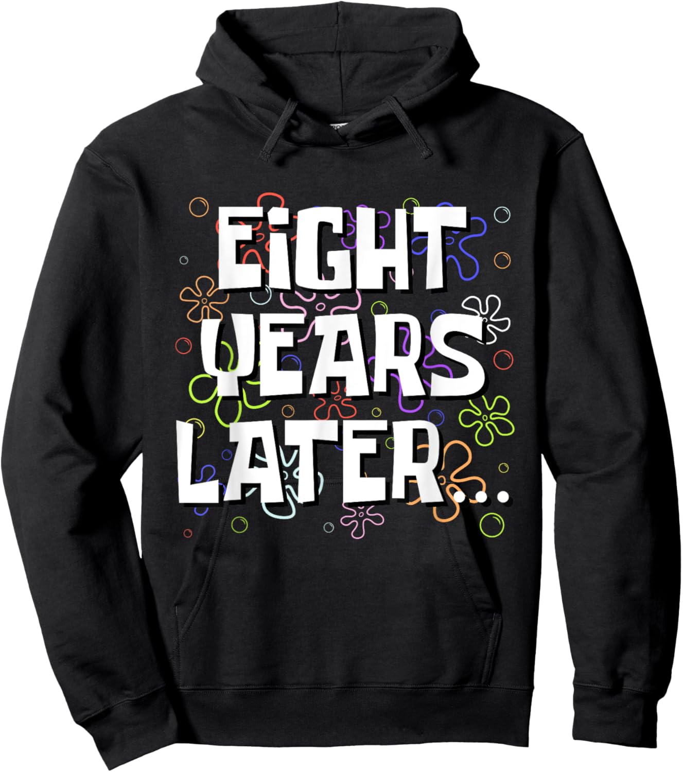 Eight Years Later Funny Meme 8 Year Old 8th Birthday Hoodie - Hoodie | Black