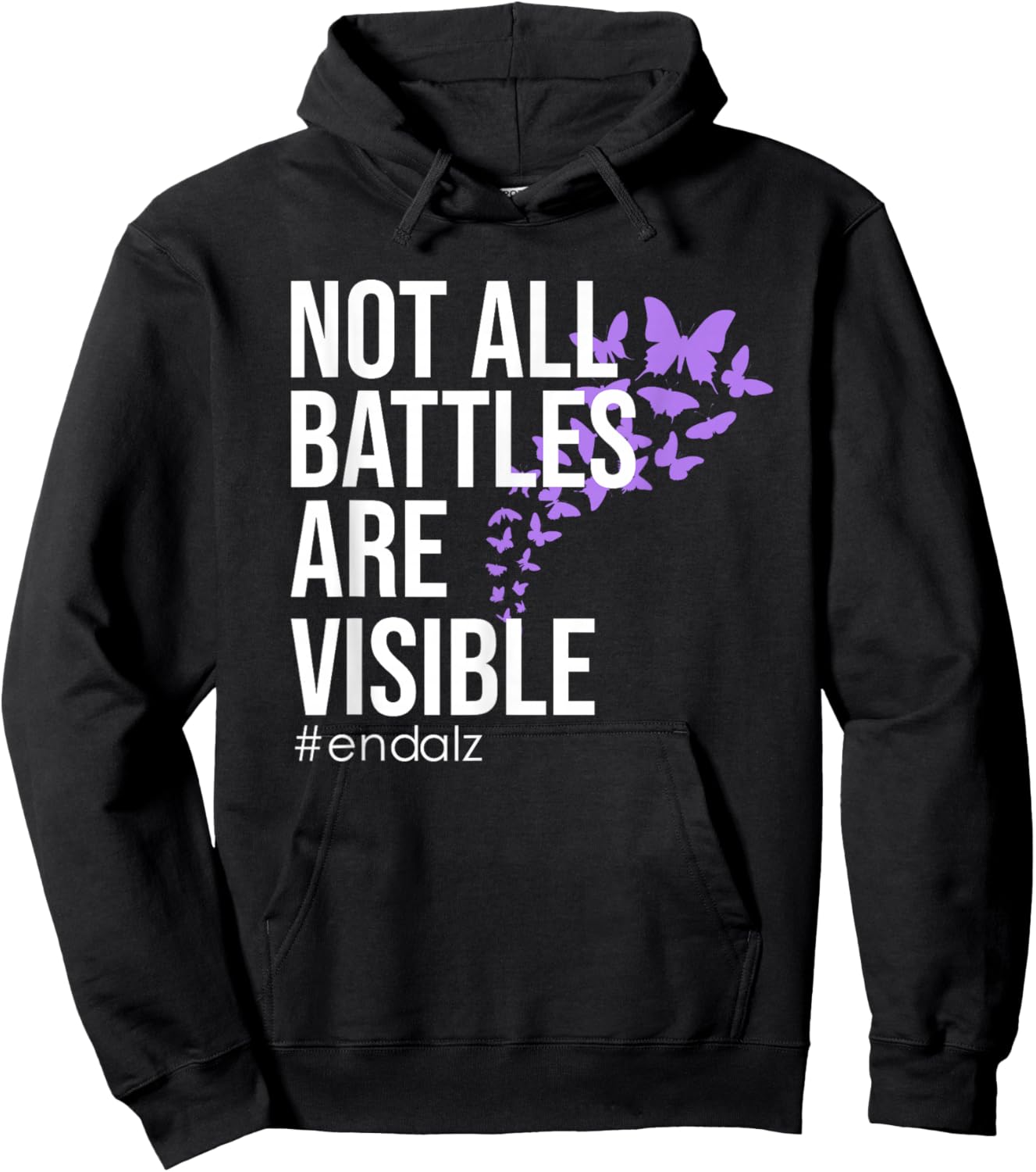 Not All Battles are Visible End Alzheimer's Dementia Fight Hoodie - Hoodie | Black