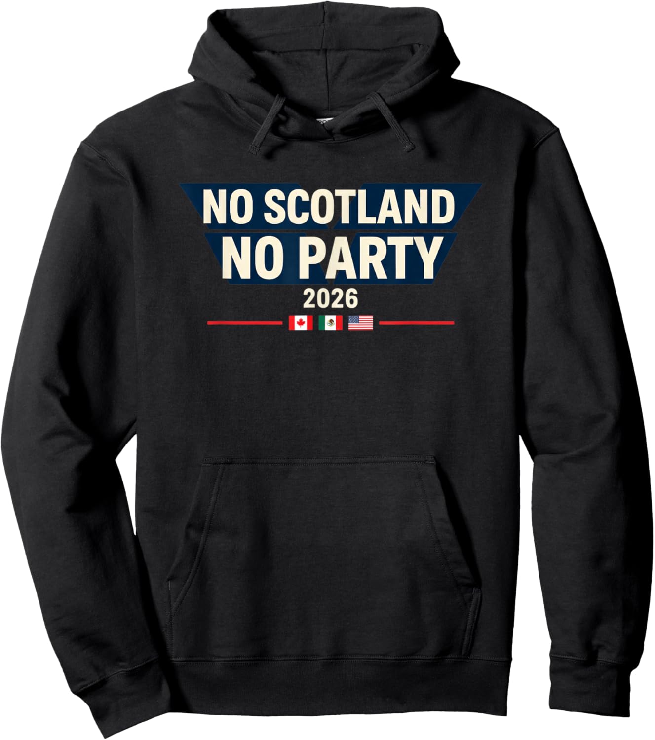 No Scotland No Party 2026 World Nations Flags Funny Slogan Hoodie - Hoodie | Black