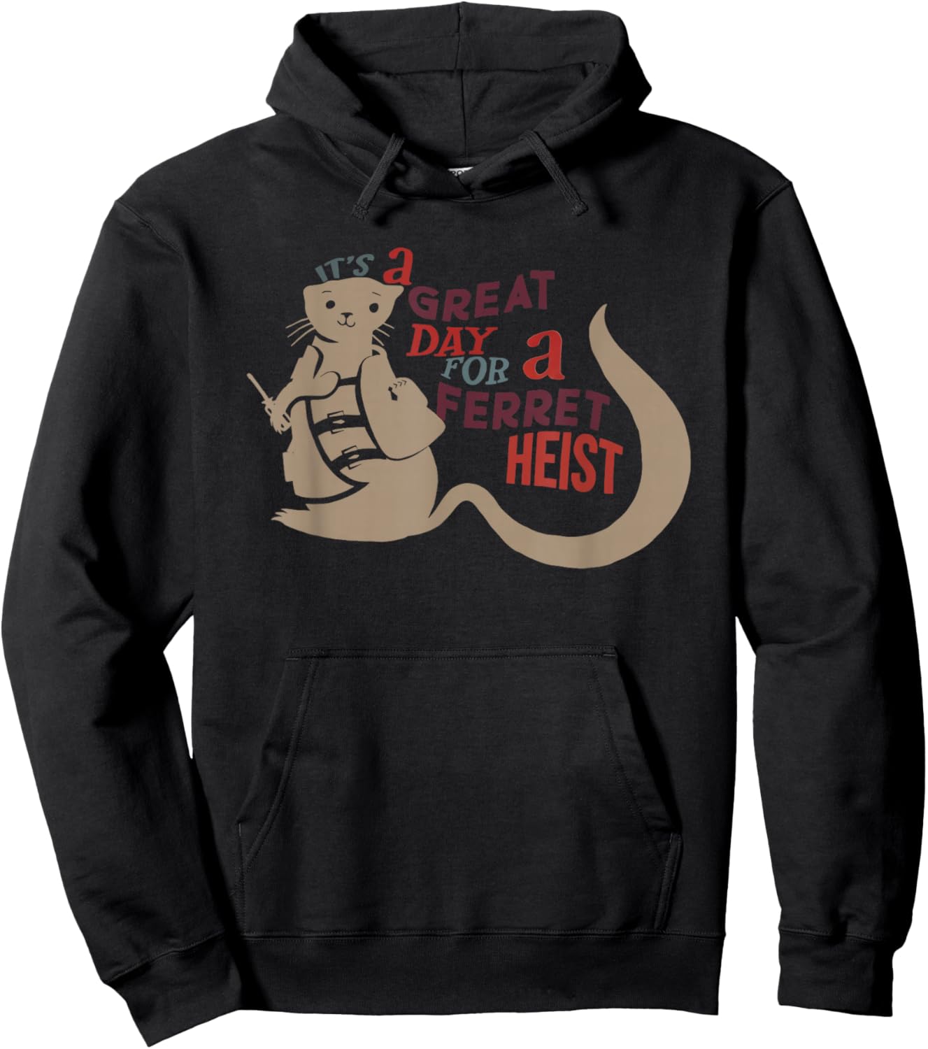 It’s a Great Day for a Ferret Heist Hoodie - Hoodie | Black