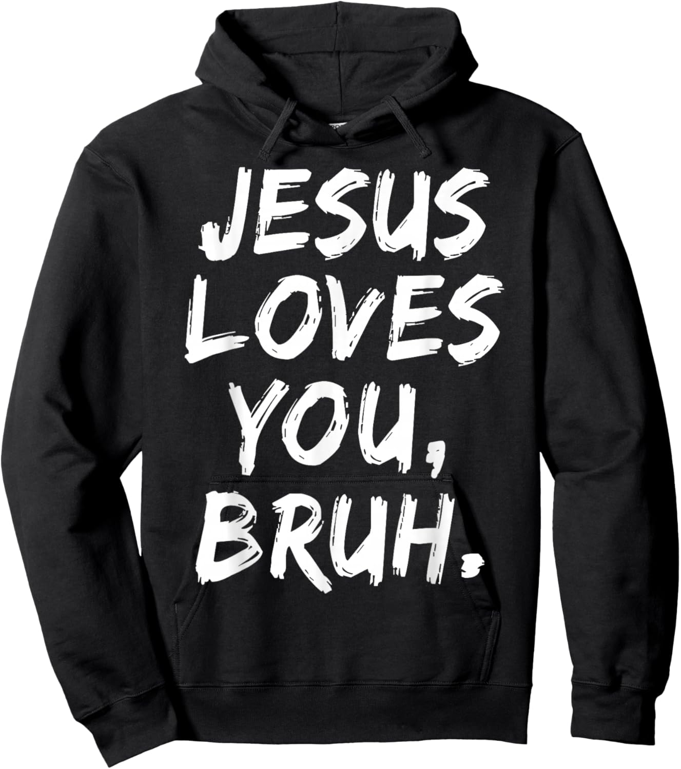 Jesus Loves You Bruh Christian Believer Faith God Religious Hoodie - Hoodie | Black