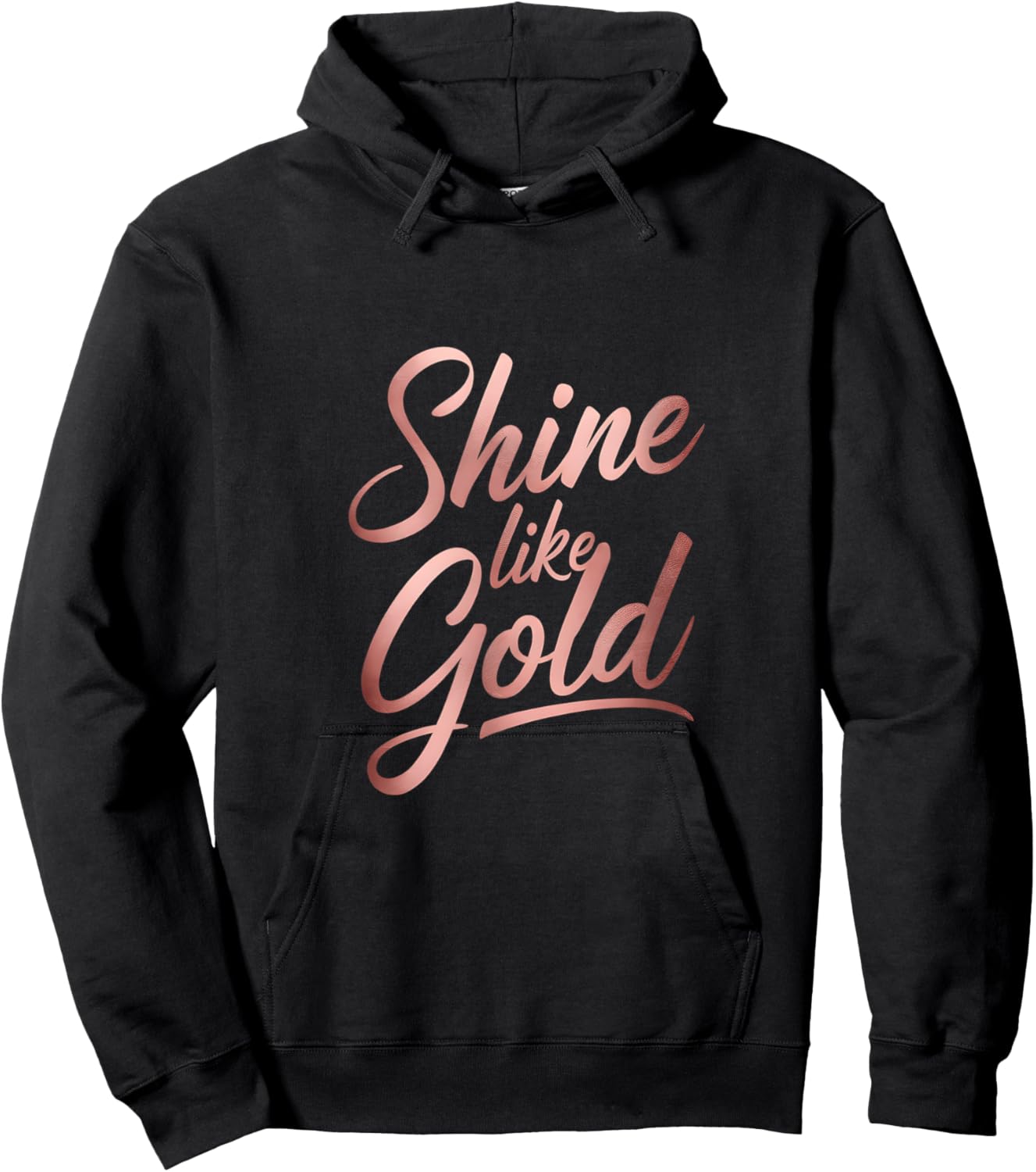 Floral Typography Shine Like Gold Rose-Gold Art Design Hoodie - Hoodie | Black