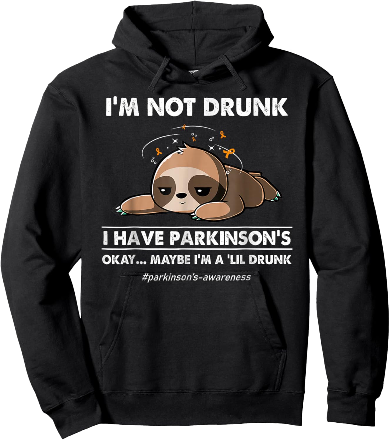 I'm not drunk I have parkinson's Sloth awareness Hoodie - Hoodie | Black
