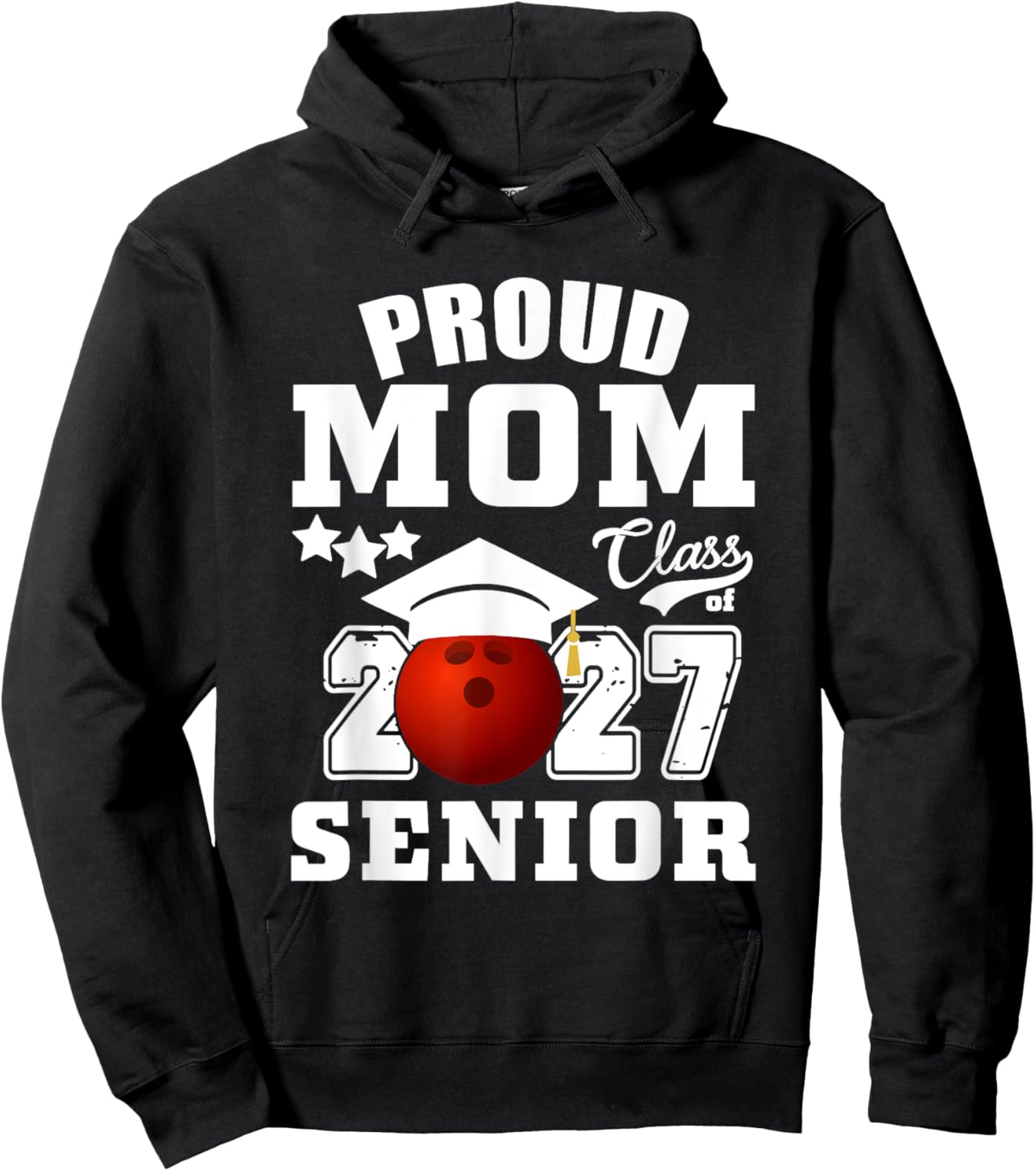 Proud Mom Class Of 2027 Senior 2027 Bowling Graduate Hoodie - Hoodie | Black