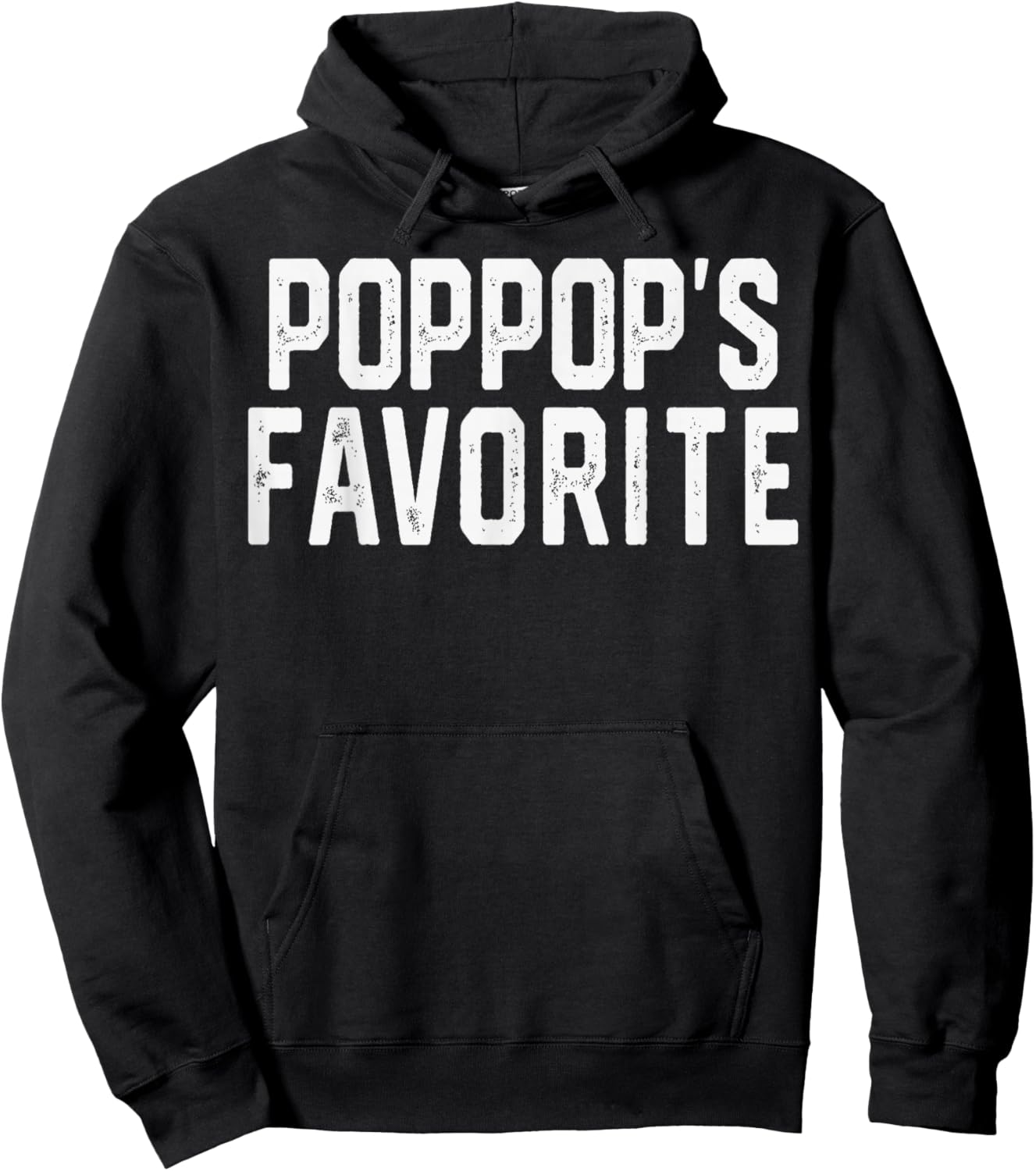 Poppop’S Favorite Humor Fathers Day Grandparent Grandchild Hoodie - Hoodie | Black