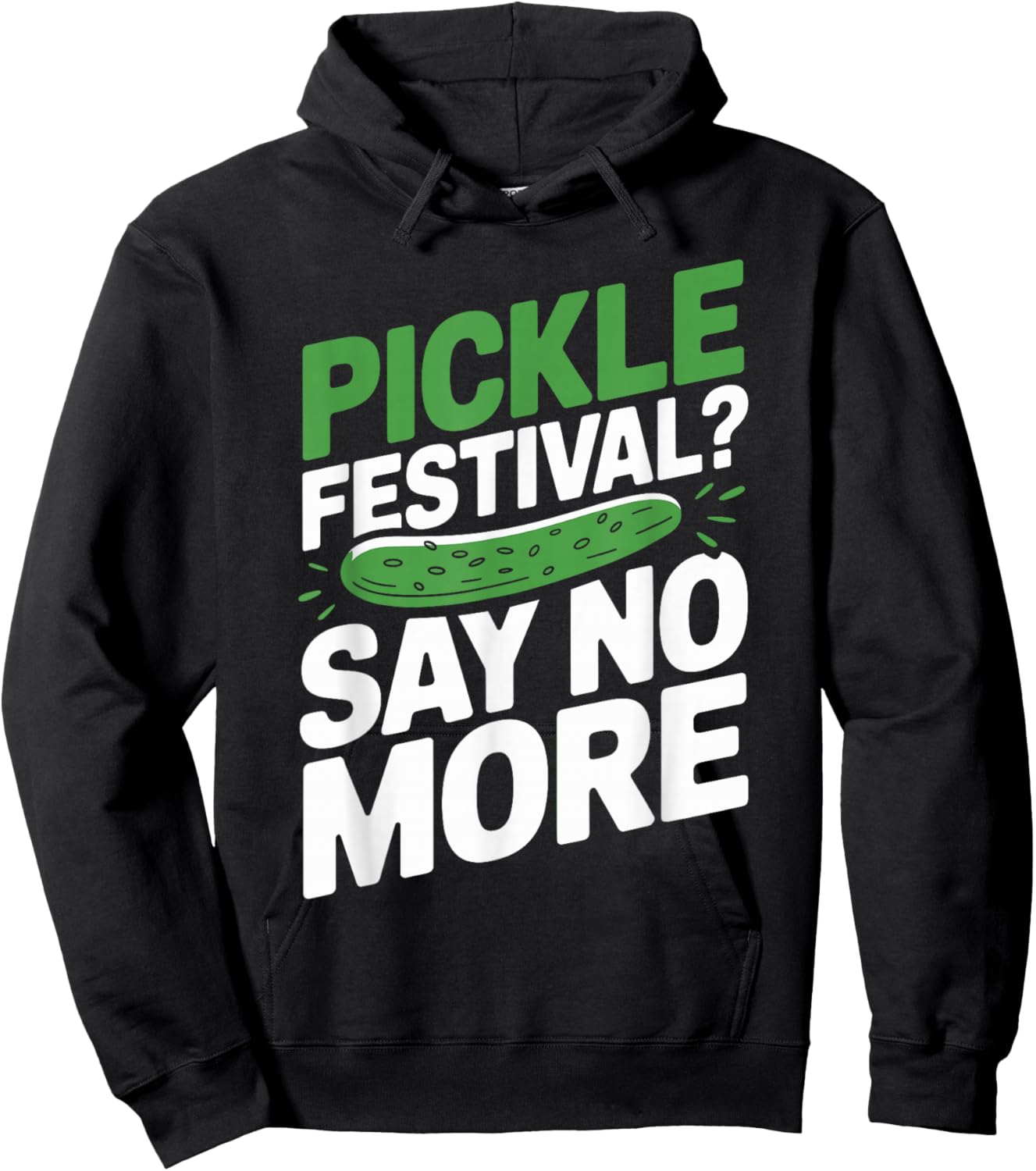 Pickle Festival Shirt Funny Pickle Lover Apparel Pickles Hoodie - Hoodie | Black