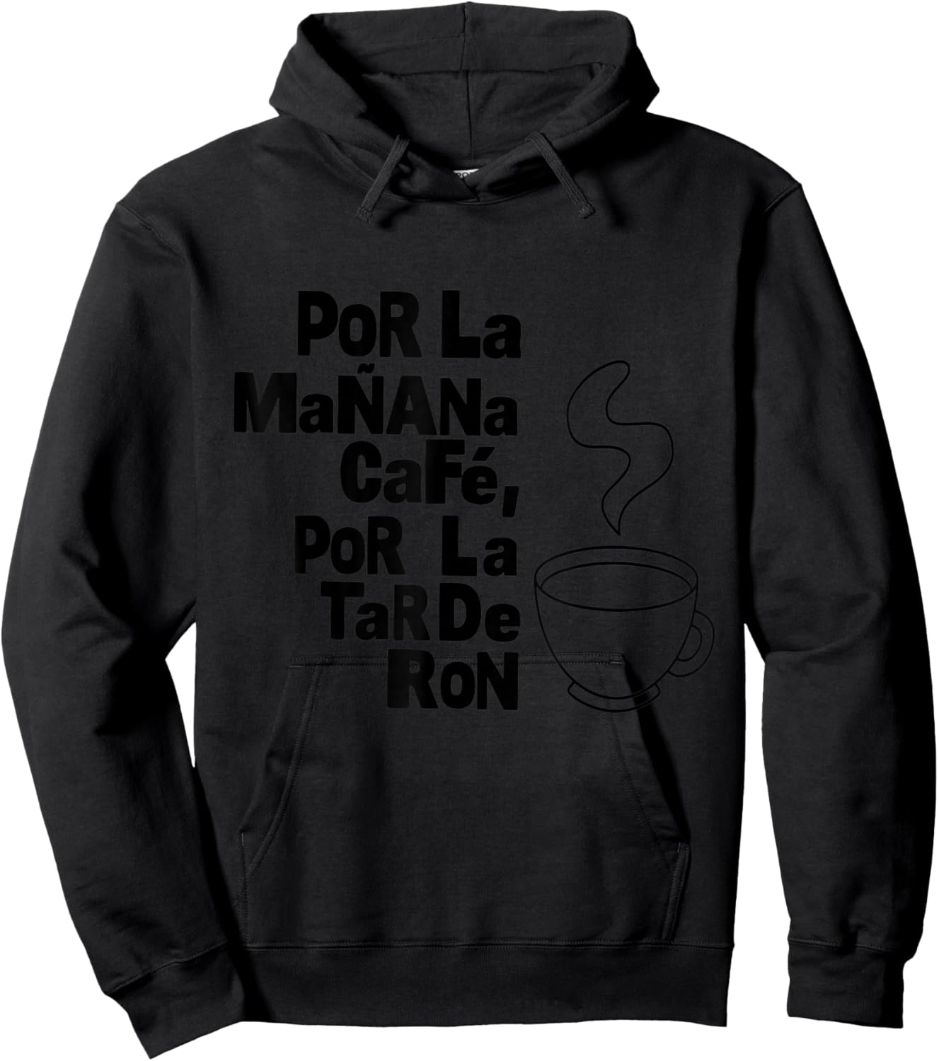 Texte Noir « Por la Manana Café Por la Tardde Ron » Hoodie - Hoodie | Black