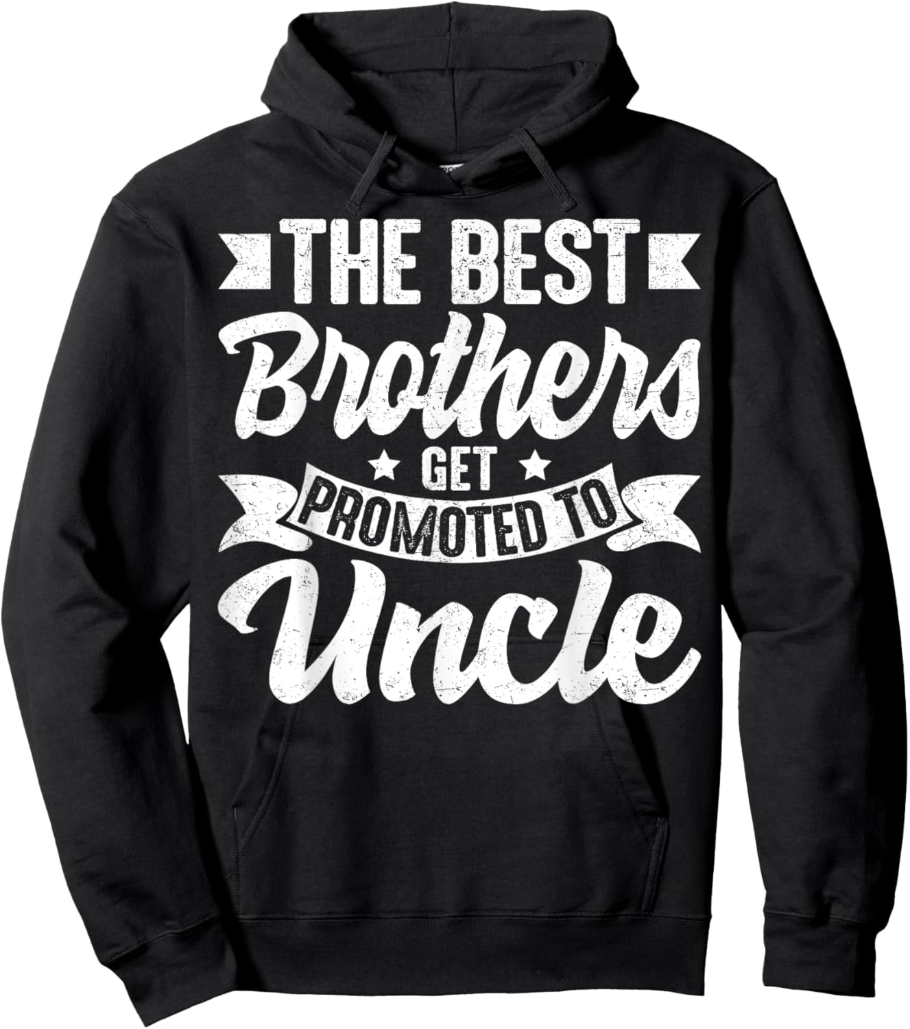 The Best Brothers Get Promoted to Uncle Family Sibling Hoodie - Hoodie | Black