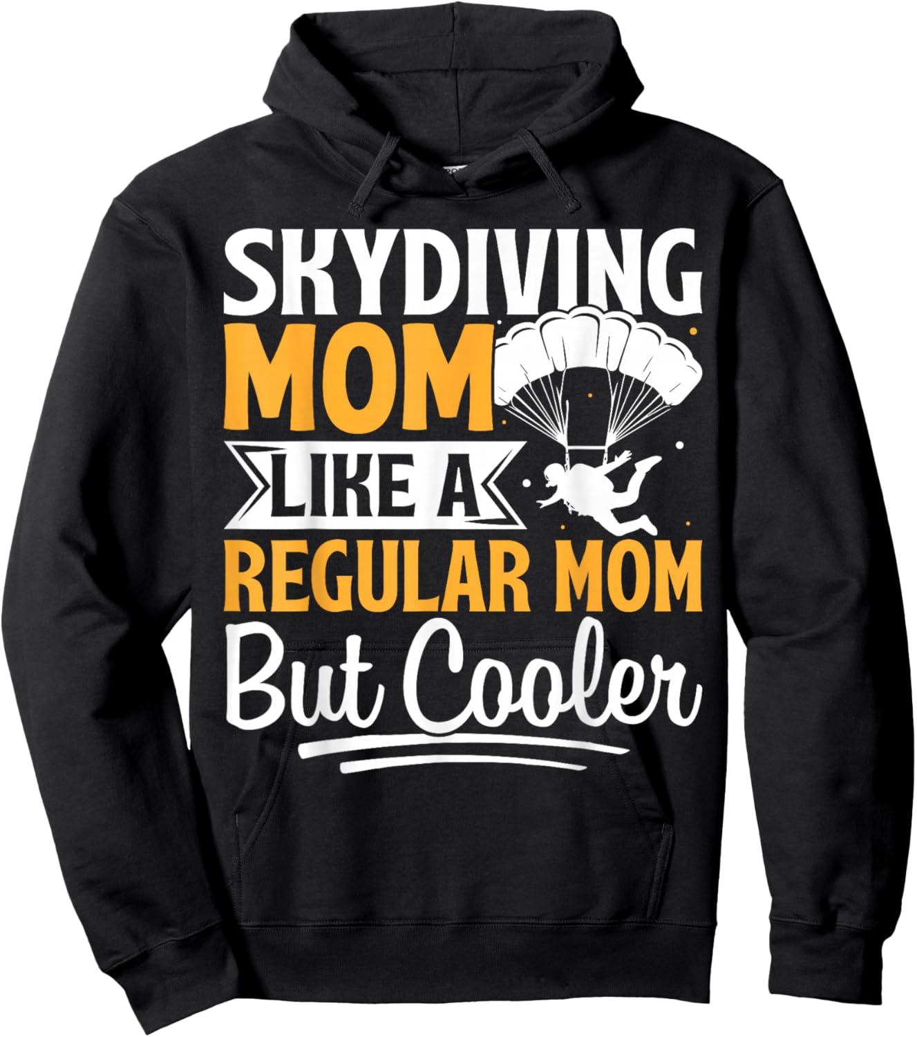 Skydiving Mom Like A Regular Mom But Cooler Hoodie - Hoodie | Black