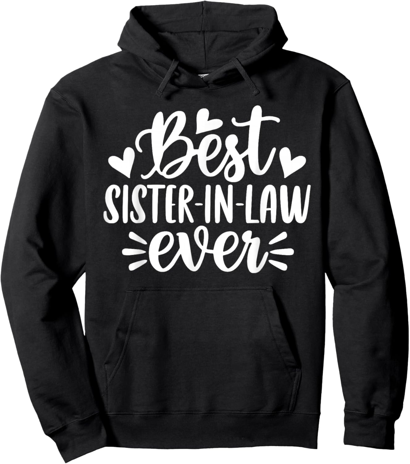 Best Sister-in-law Ever Funny Mother's Day Hoodie - Hoodie | Black