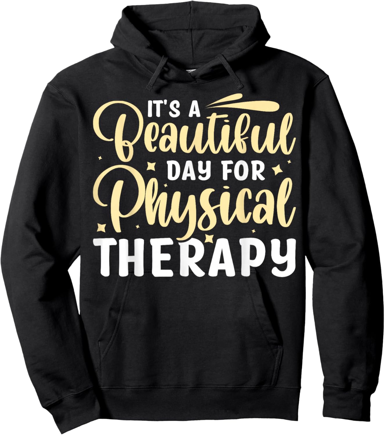 It's A Beautiful Day For Physical Therapy Hoodie - Hoodie | Black