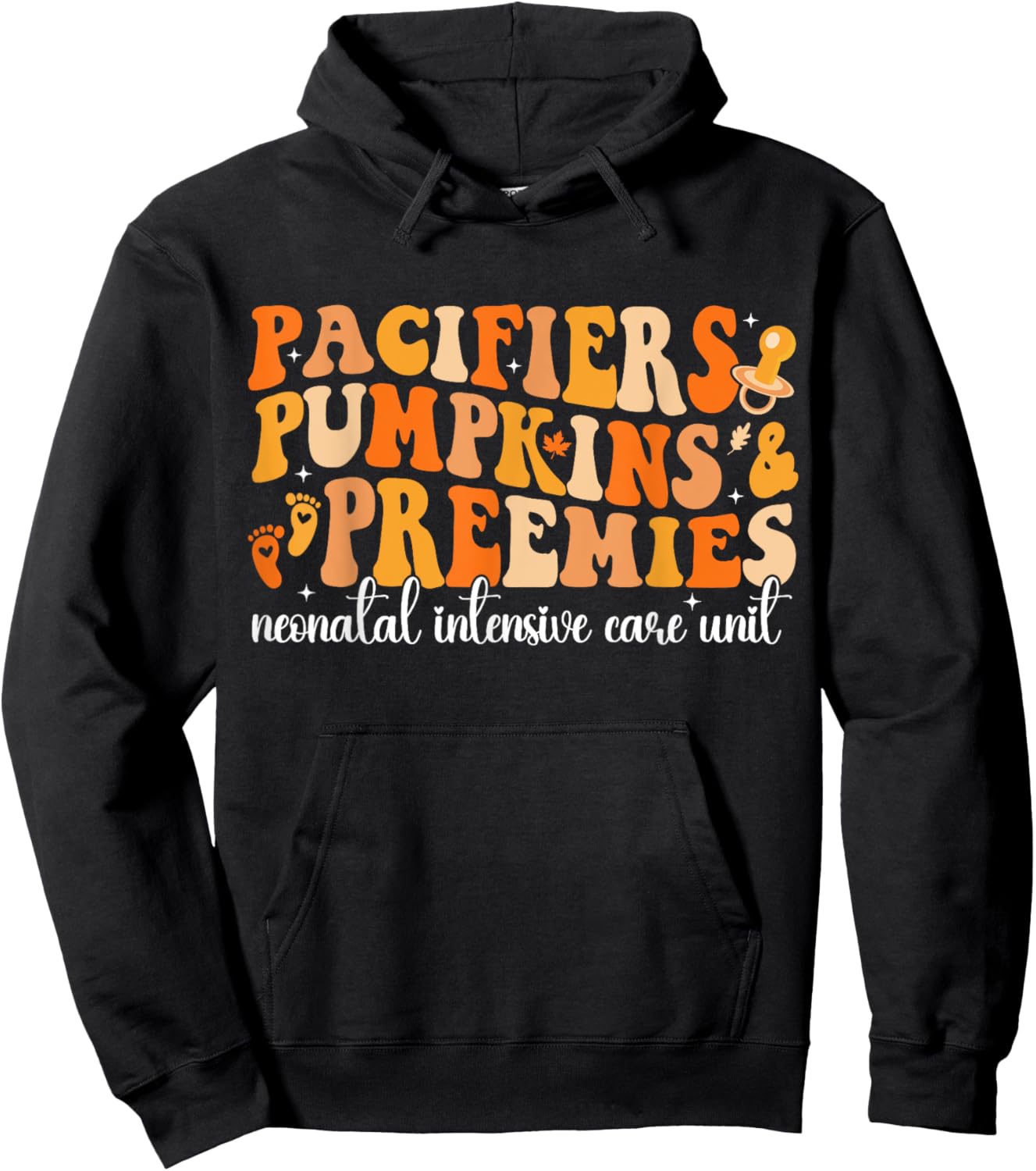 Pacifiers Pumpkins Preemies Groovy Thanksgiving NICU Nurse Hoodie - Hoodie | Black