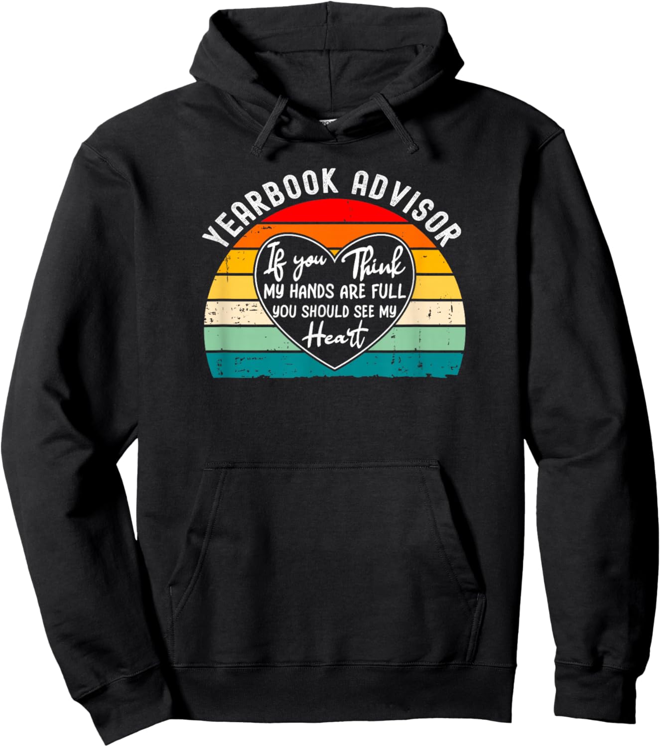 Yearbook Advisor If You Think Hands are Full Hoodie - Hoodie | Black
