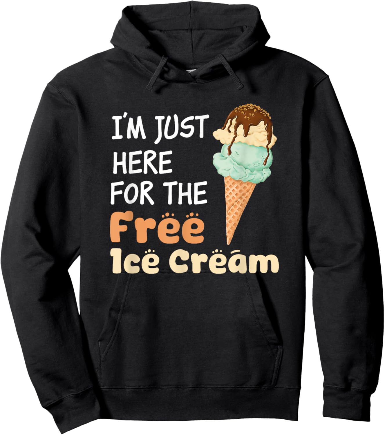 I'm Just Here For The Free Ice Cream Funny Cruise Men Women Girls Kids Hoodie - Hoodie | Black