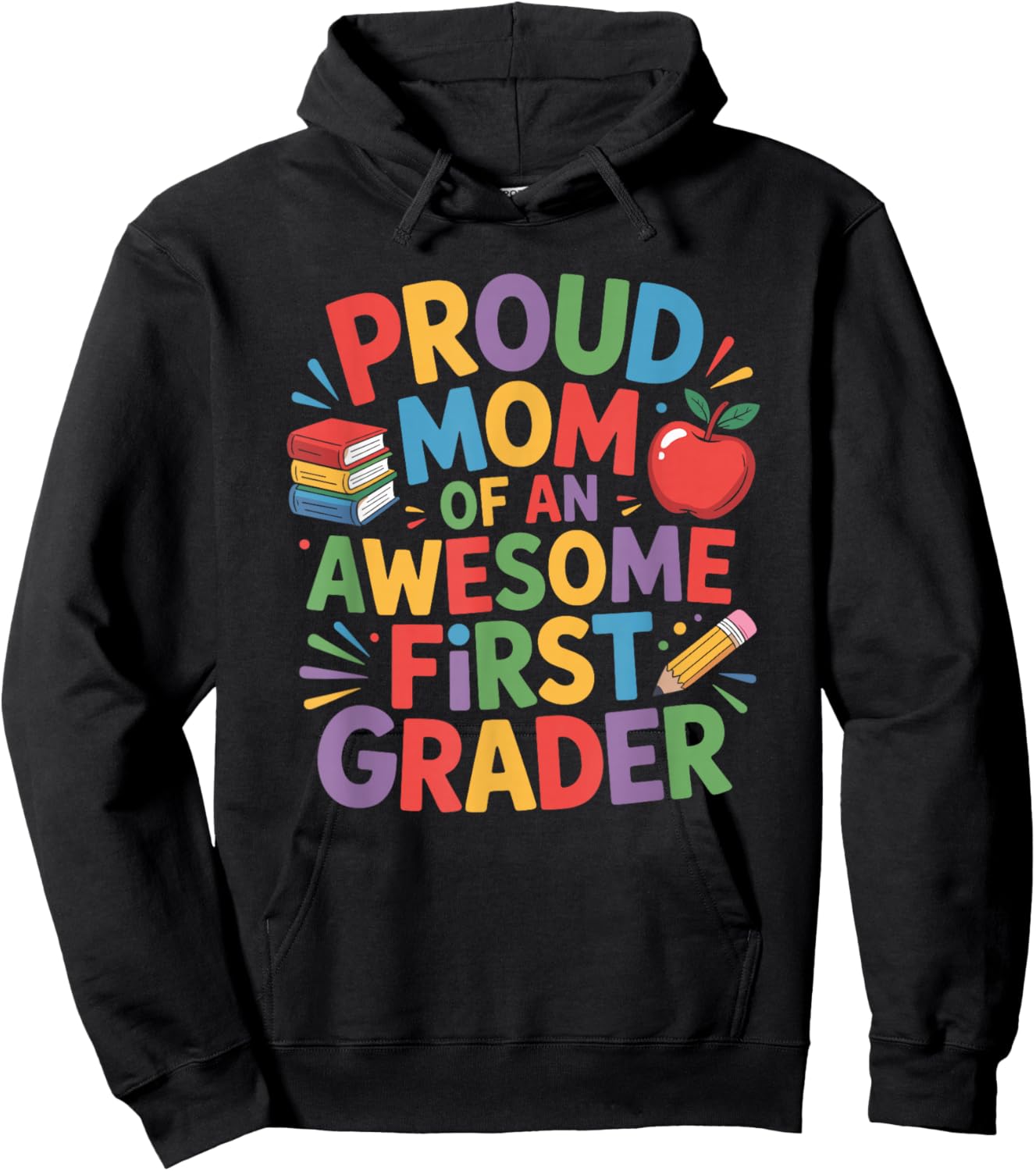 Proud Mom of an Awesome First Grader, 1st Grade Teaching Hoodie - Hoodie | Black