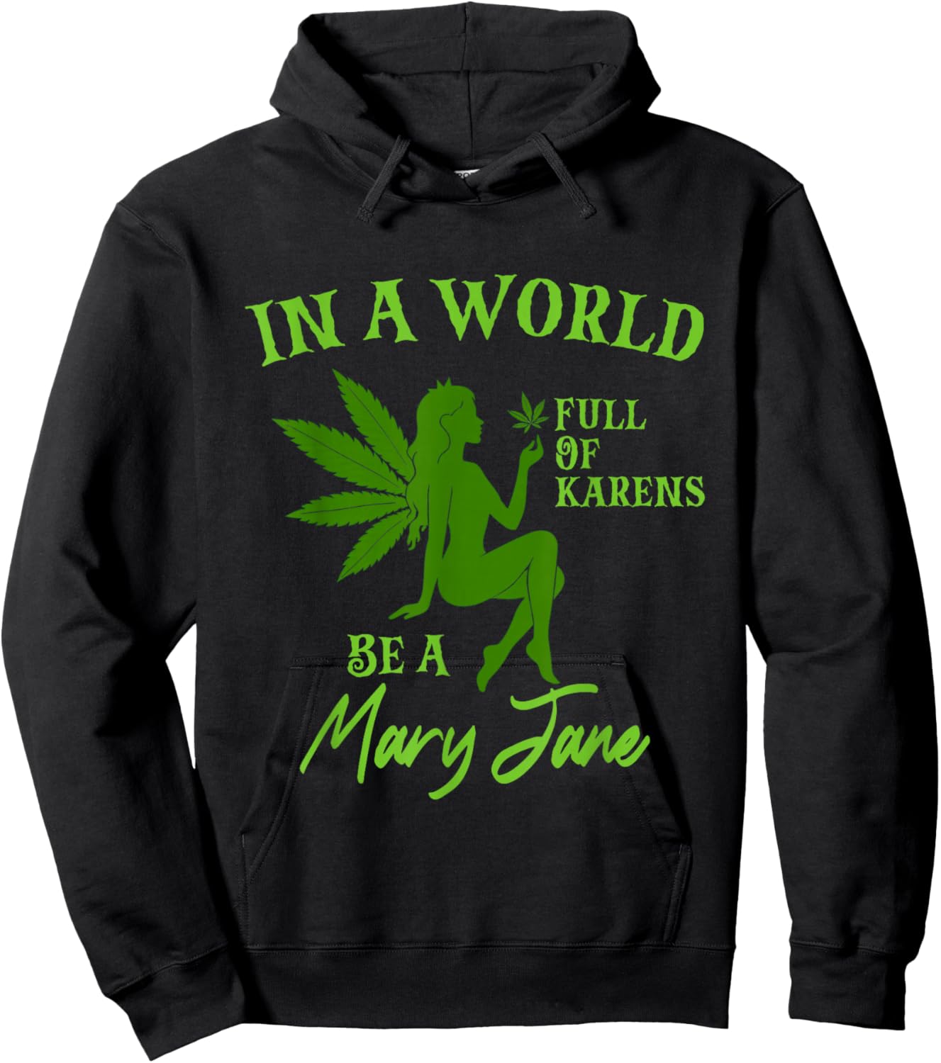 Cannabis Weed Lover Smoking Stoned in A World Full of Karens Hoodie - Hoodie | Black