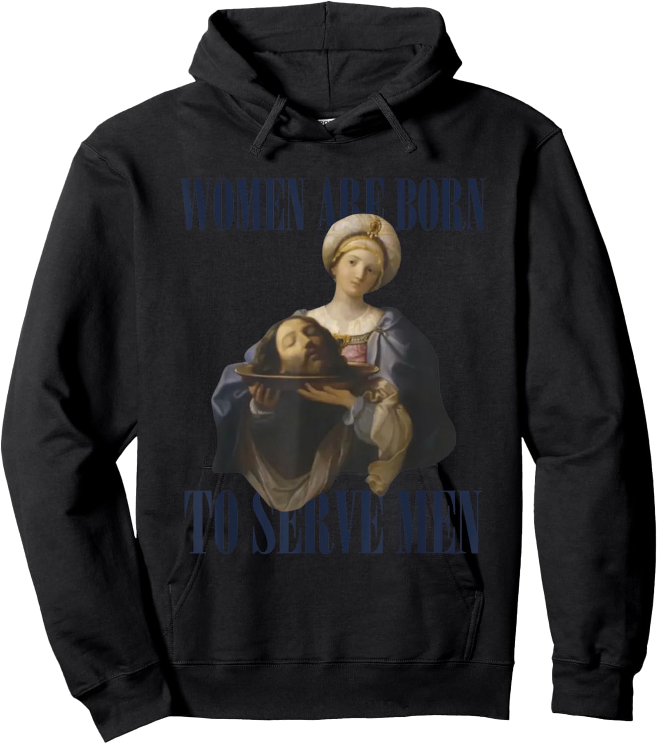 Women Are Born To Serve Men Funny Boss Girl Motivational Hoodie - Hoodie | Black