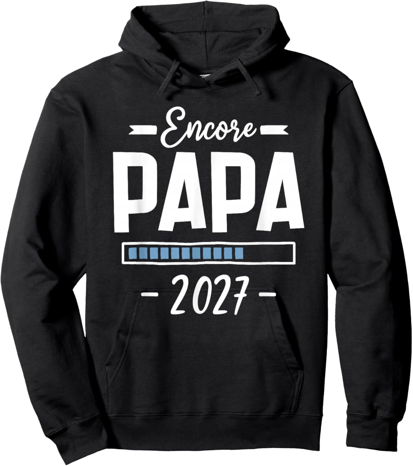 Encore Papa 2027 - Annonce Grossesse Papa 2eme Fois Hoodie - Hoodie | Black