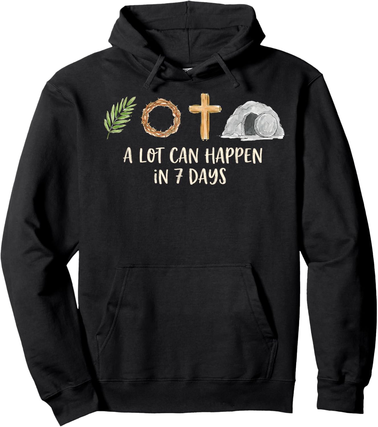 A Lot Can Happen in 7 Days Easter Religious Women Men Kids Hoodie - Hoodie | Black