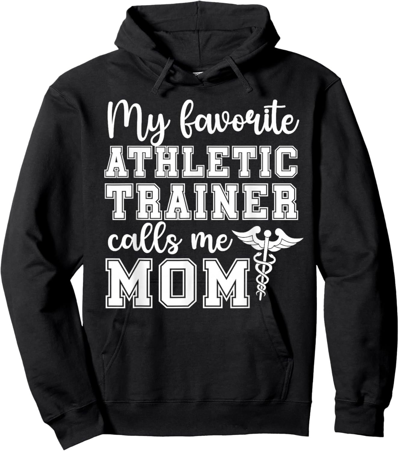 My Favorite Athletic Trainer Mom of an Athletic Trainer Mama Hoodie - Hoodie | Black