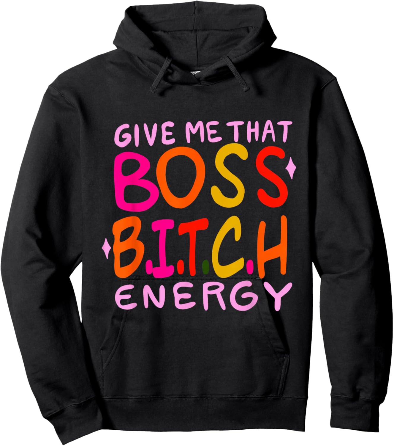 Give Me That Boss B.I.T.C.H Energy Design Hoodie - Hoodie | Black
