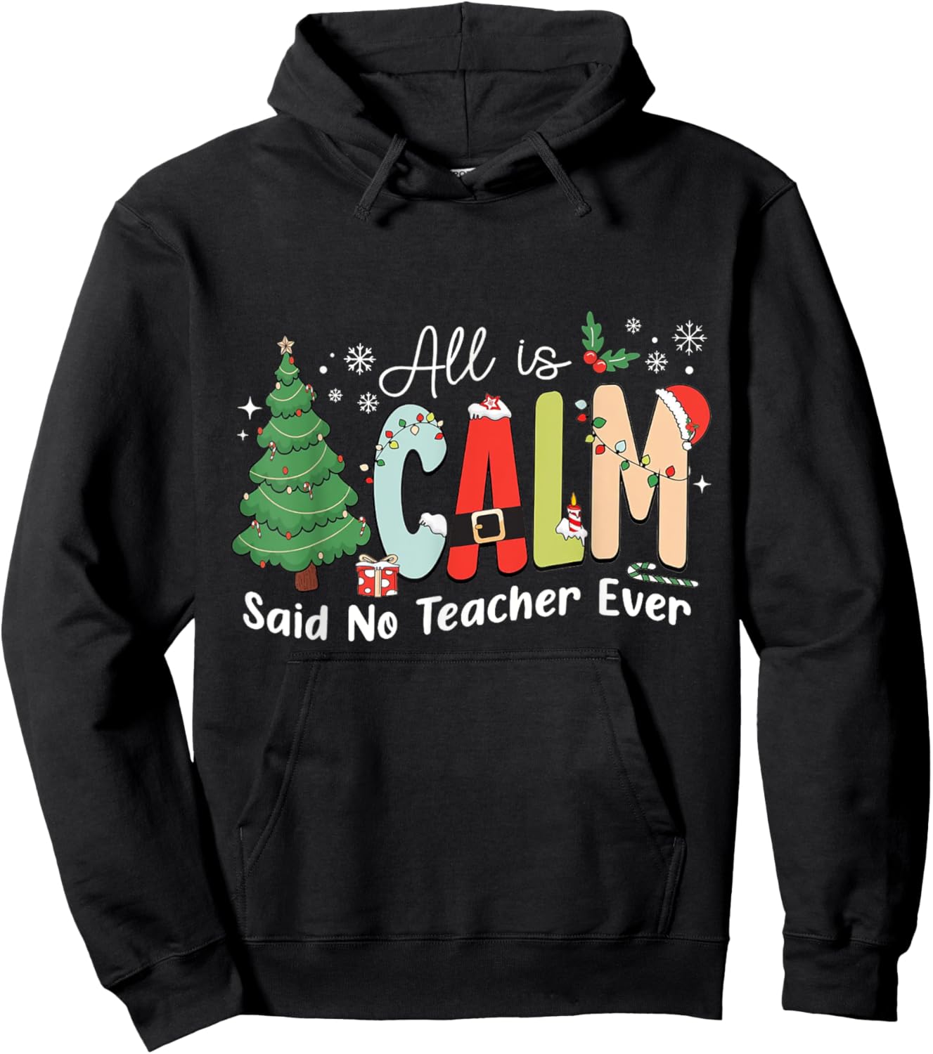 All Is Calm Said No Teacher Ever Hoodie - Hoodie | Black
