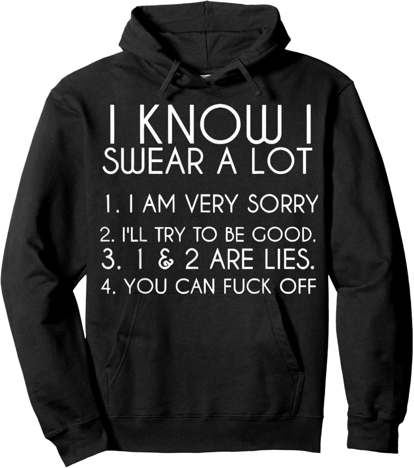 I Know I Swear A Lot I Am Very Sorry Funny Saying Quote Men Hoodie - Hoodie | Black