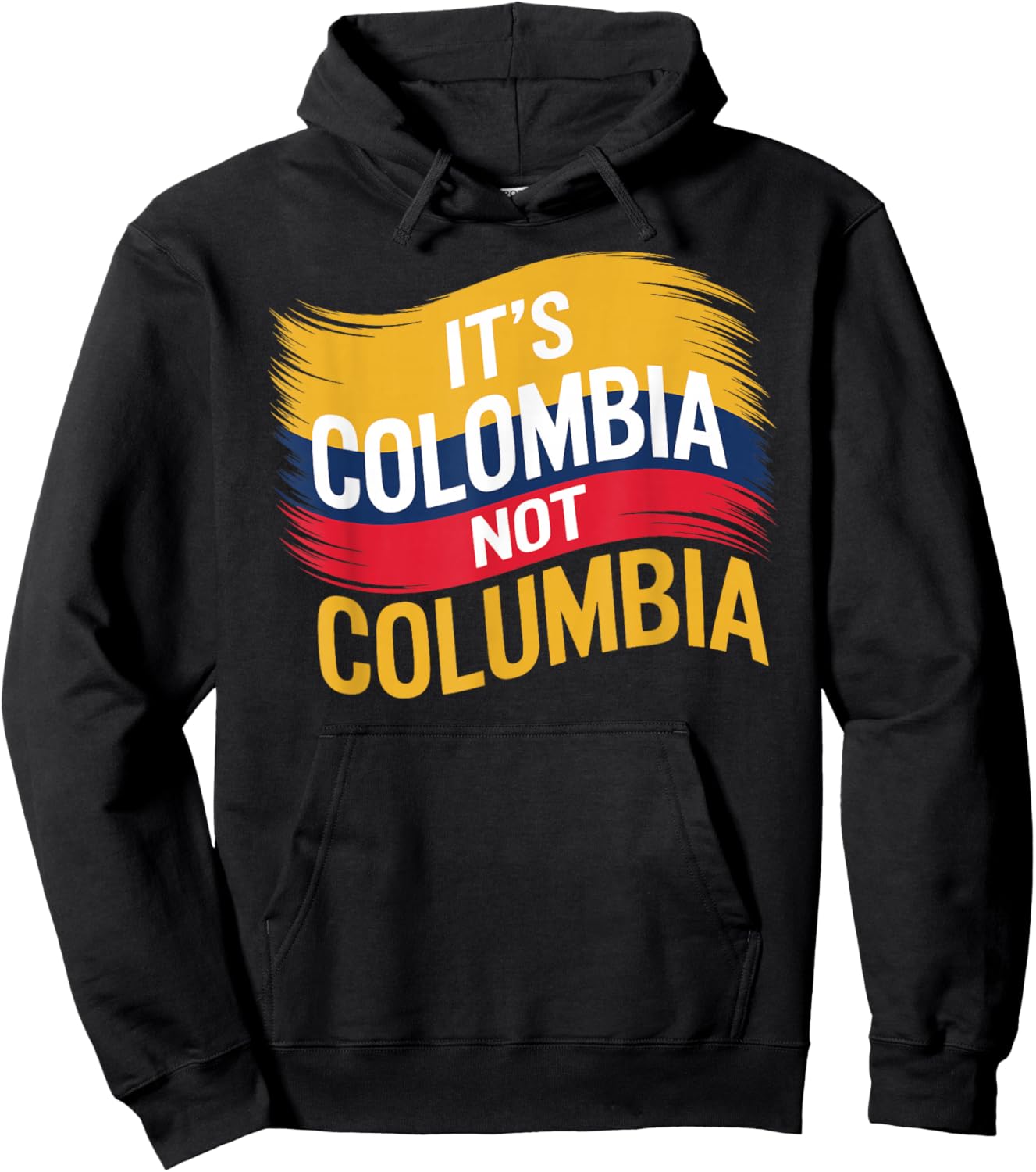Its Colombia Not Columbia Colombian Caleños Bogota Medellin Hoodie - Hoodie | Black
