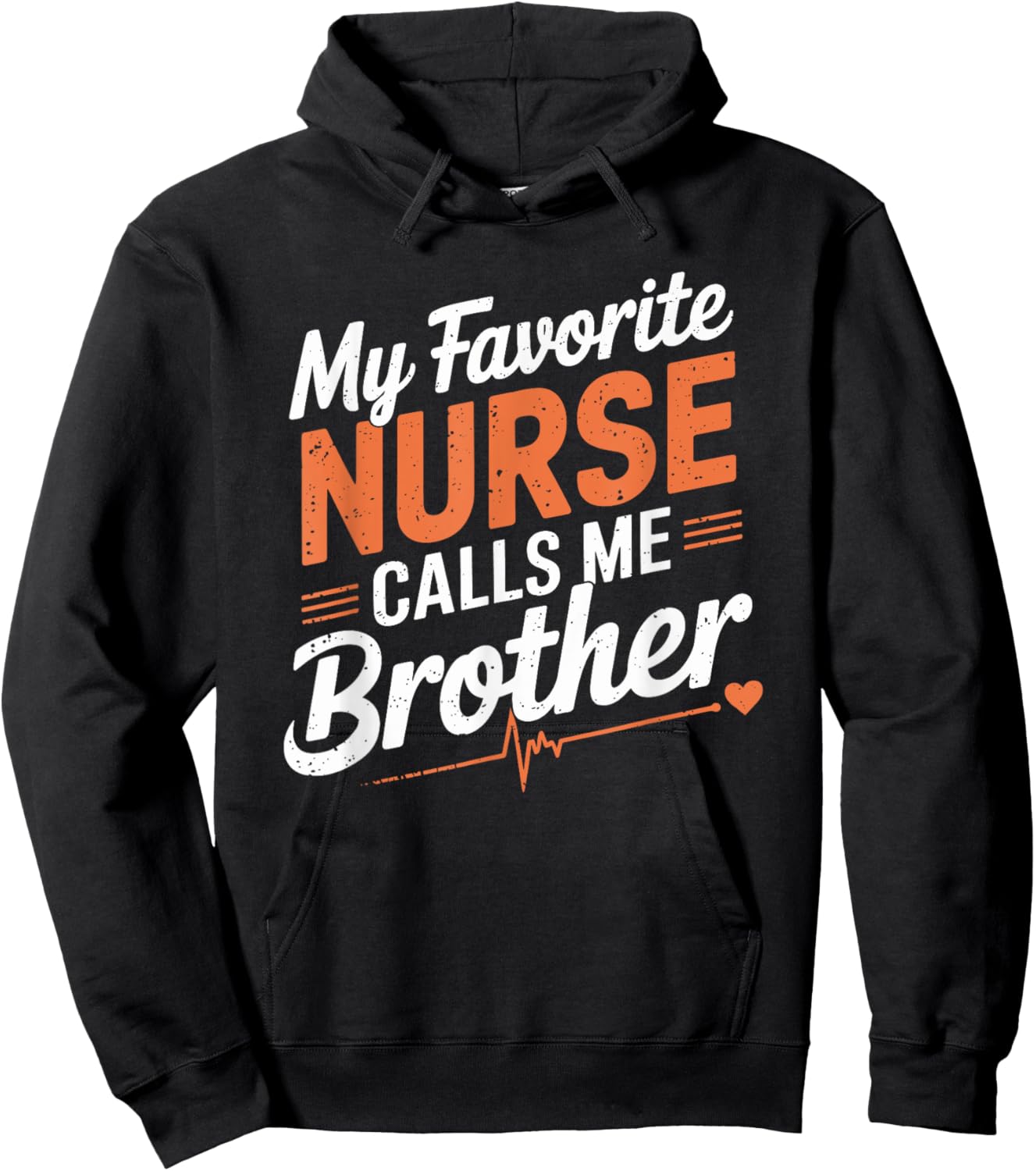 Proud Nurse Brother My Favorite Nurse Calls Me Brother Hoodie - Hoodie | Black