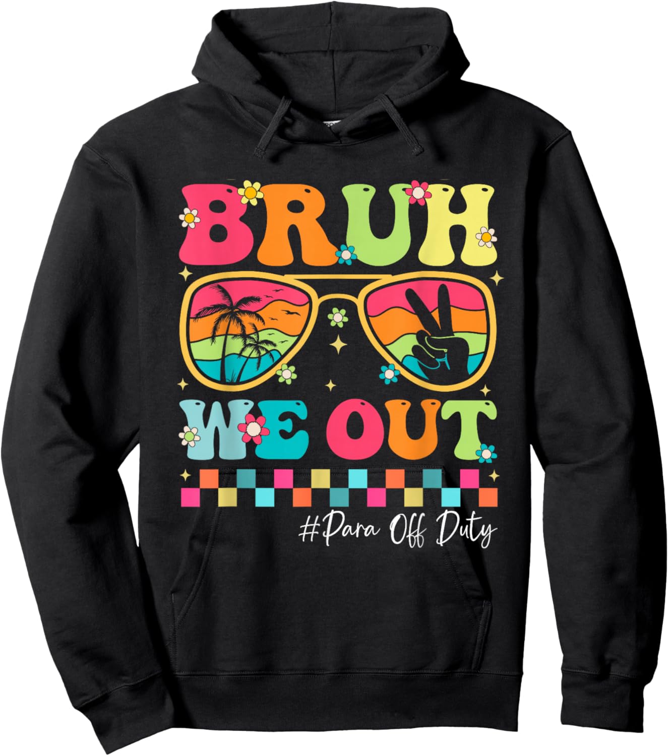 Groovy Bruh We Out para Off Duty Happy Last Day of School Hoodie - Hoodie | Black
