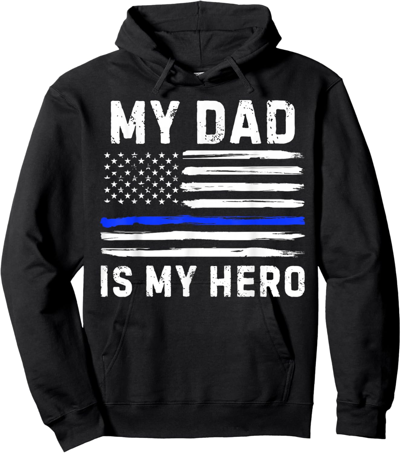 My Dad is My Hero Police Officer Blue Line American Flag Hoodie - Hoodie | Black