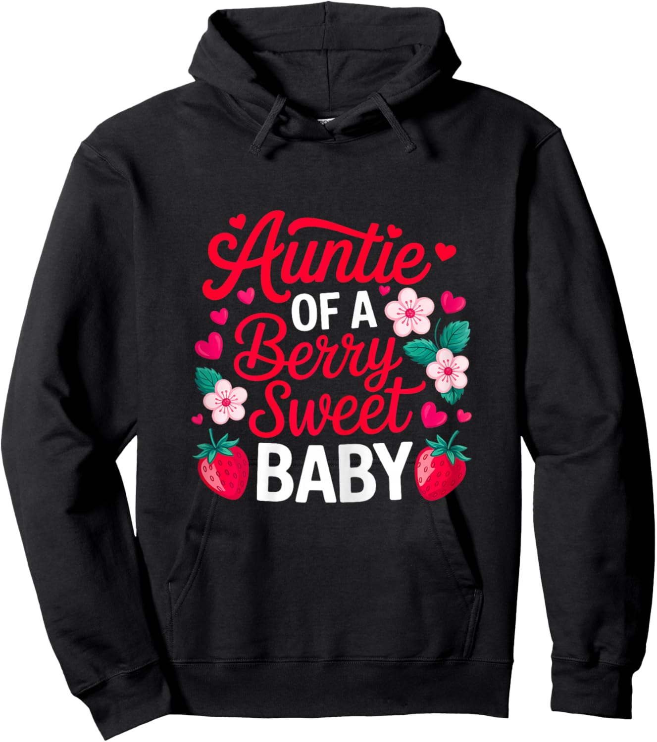 Auntie of A Berry Sweet One Strawberry Baby First Birthday Hoodie - Hoodie | Black