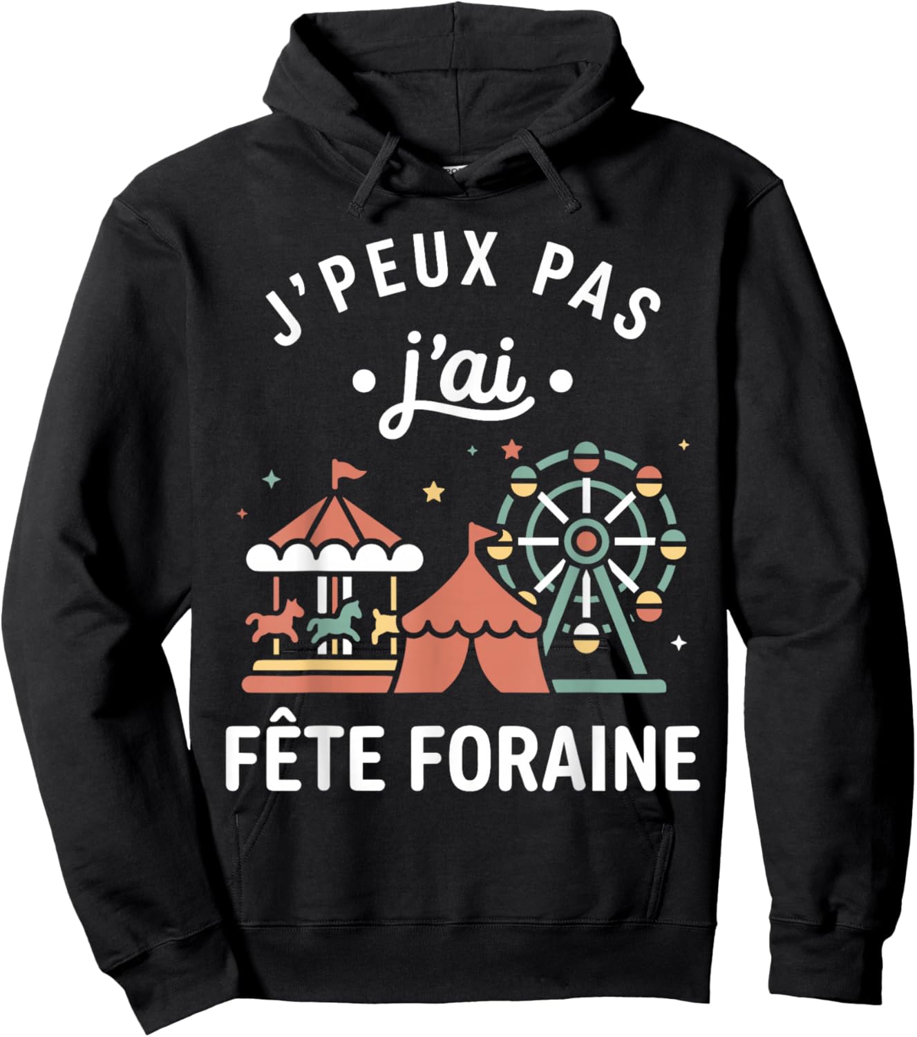 Fairground Funny Fun Carège Je Peux Pas J'AI Fête Foraine Hoodie - Hoodie | Black