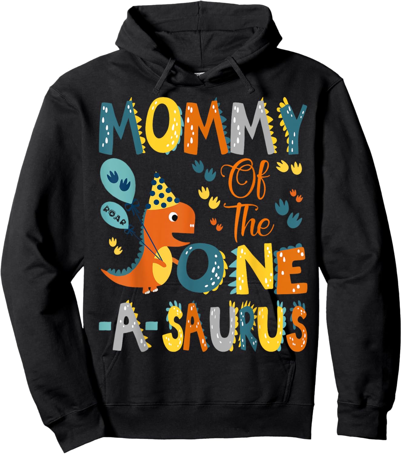 Mommy Of The One-A-Saurus 1St Birthday Dinosaur Party Hoodie - Hoodie | Black