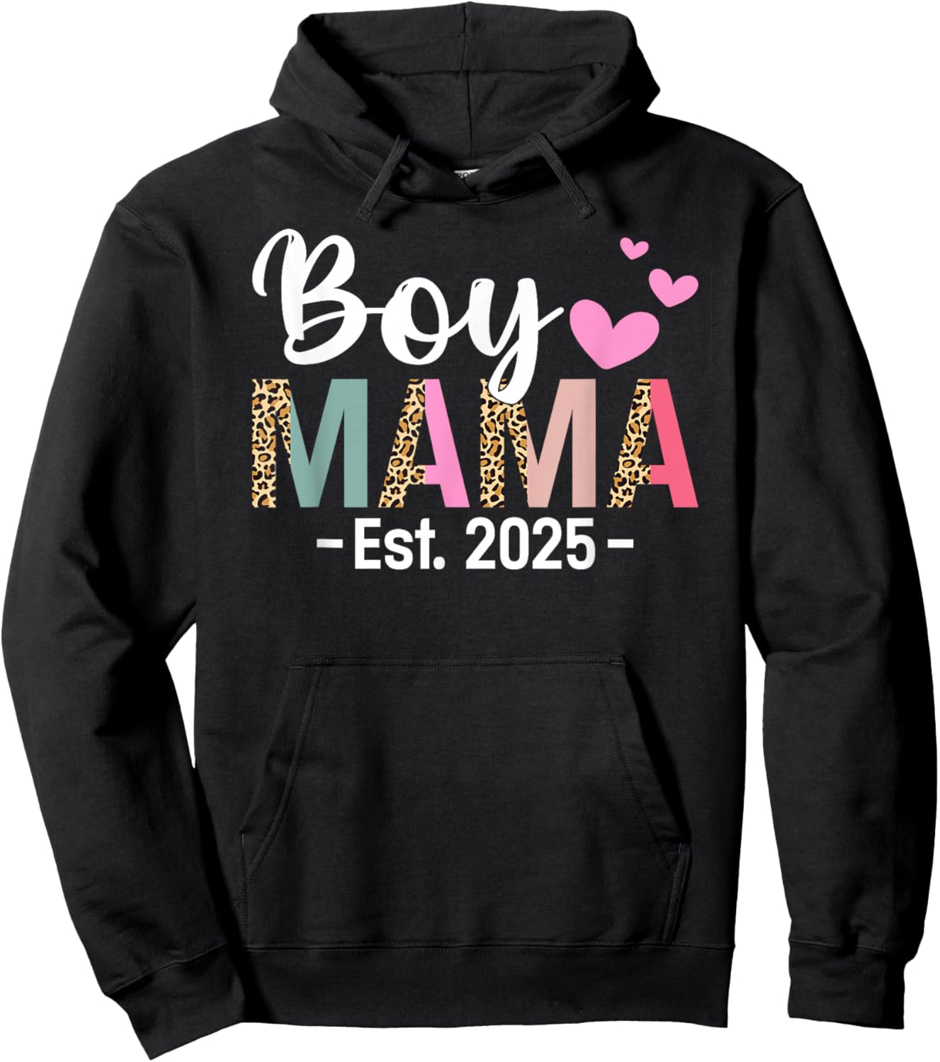 Boy Mama Est. 2025 Leopard New Mom Mama Mothers Day Hoodie - Hoodie | Black