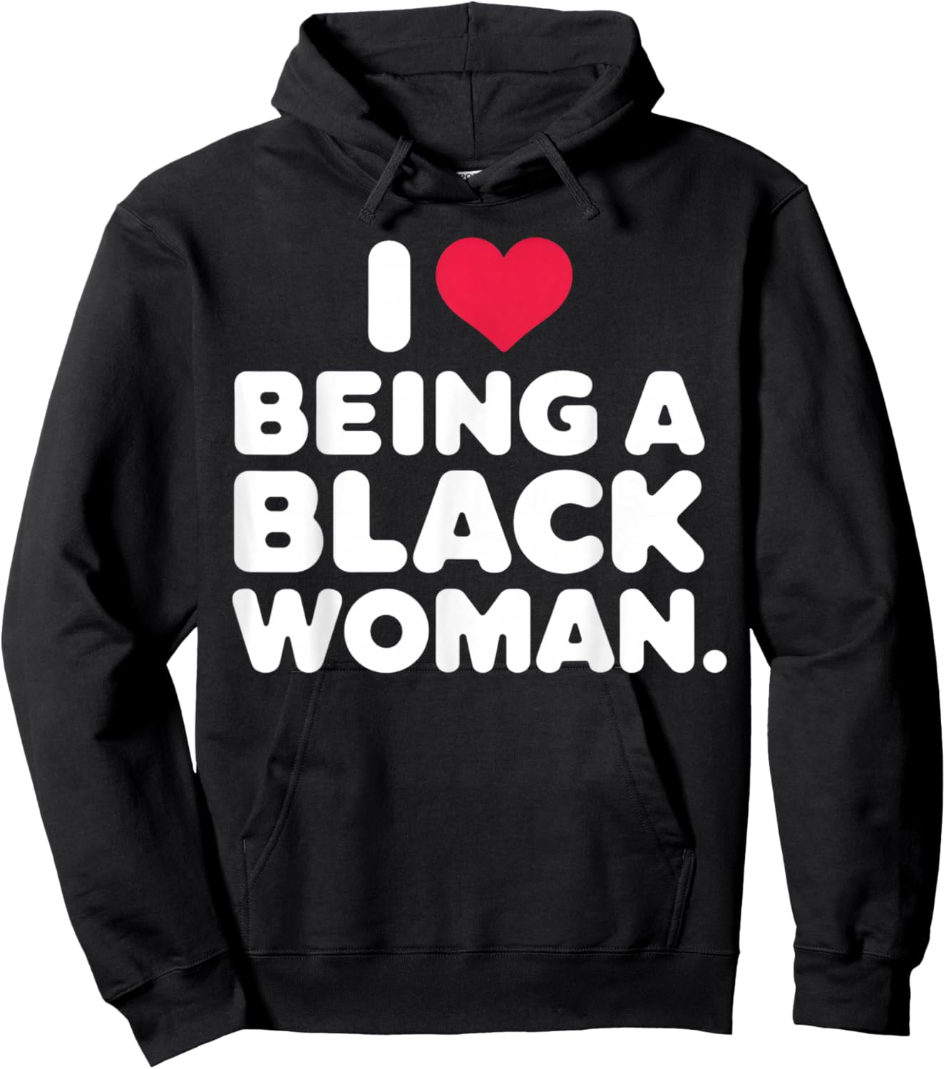 I Love Being a Black Woman Black is Beautiful Pride Gift Hoodie - Hoodie | Black