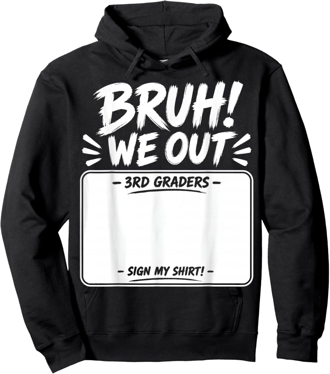 Last Day of School Bruh We Out 3rd Graders Third Grade Sign Hoodie - Hoodie | Black
