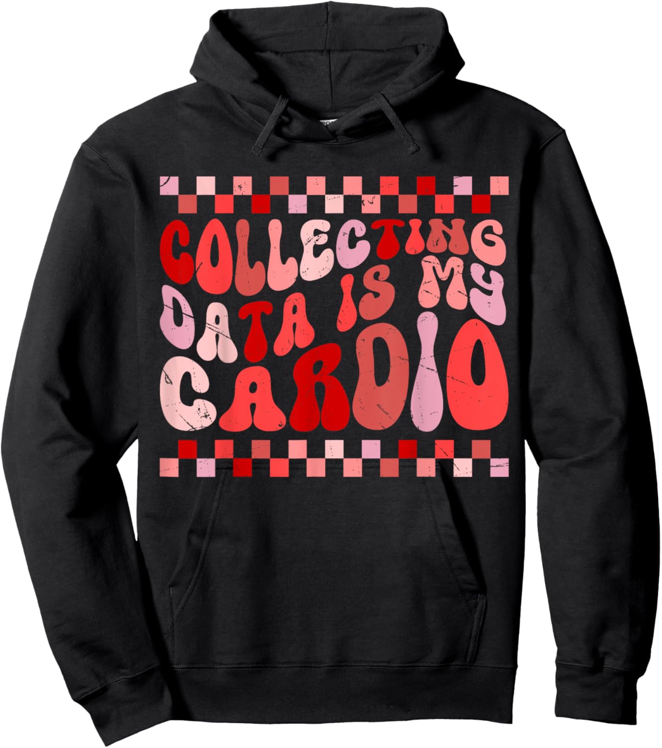 Collecting Data Is My Cardio Hoodie - Hoodie | Black