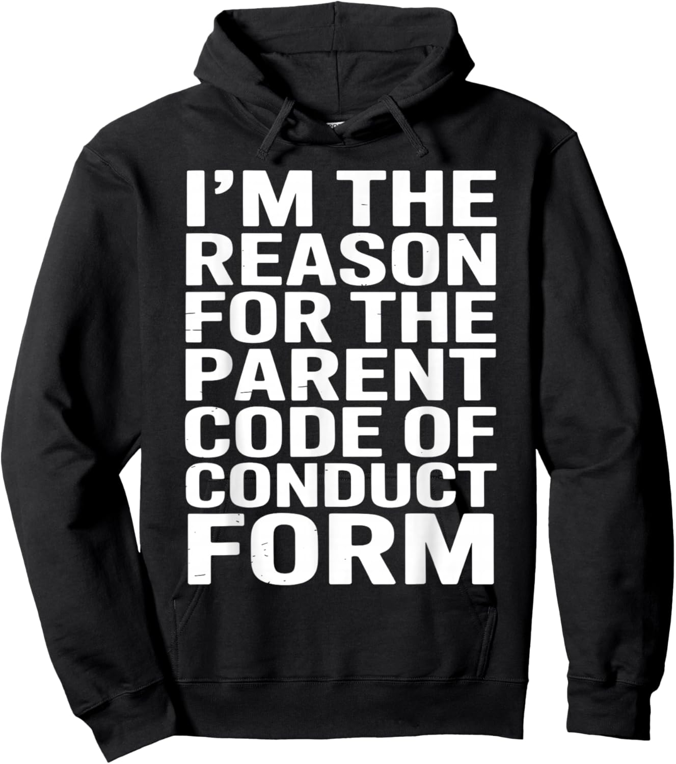 I’m The Reason for The Parent Code of Conduct Form Hoodie - Hoodie | Black