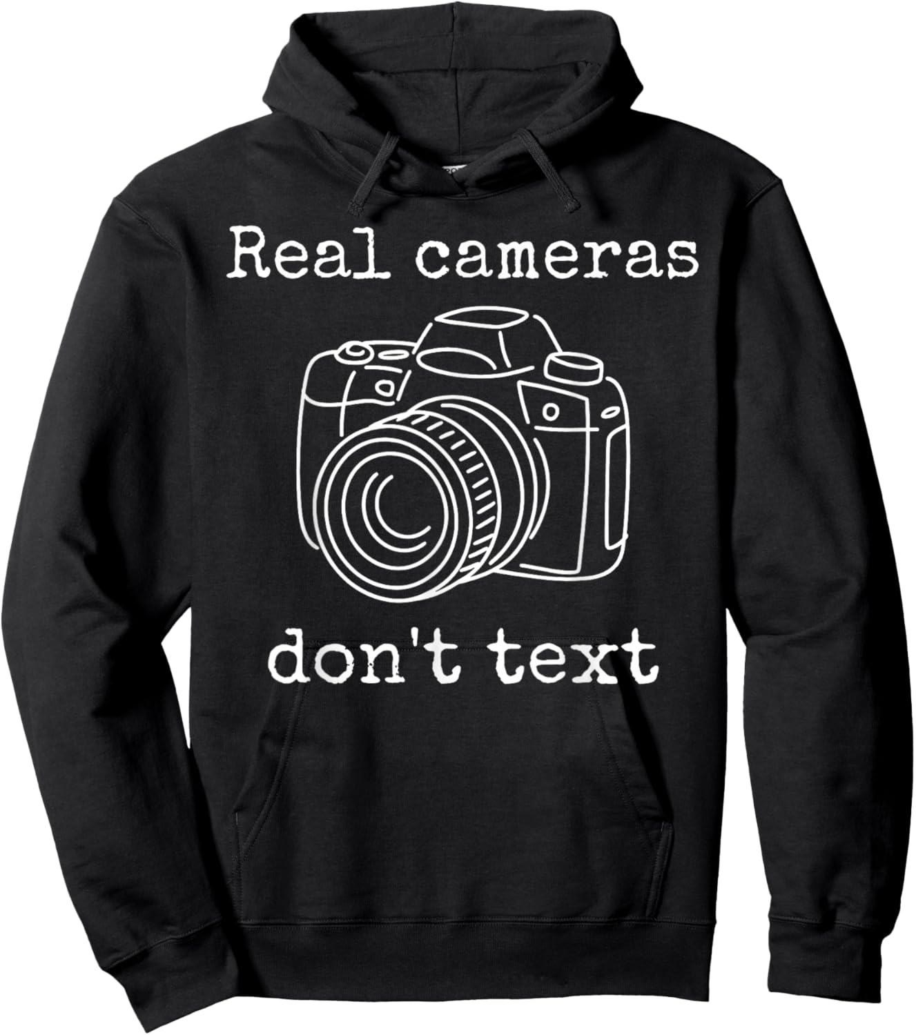 Real Cameras Don't Text Funny Photography Camera Lover Quote Hoodie - Hoodie | Black