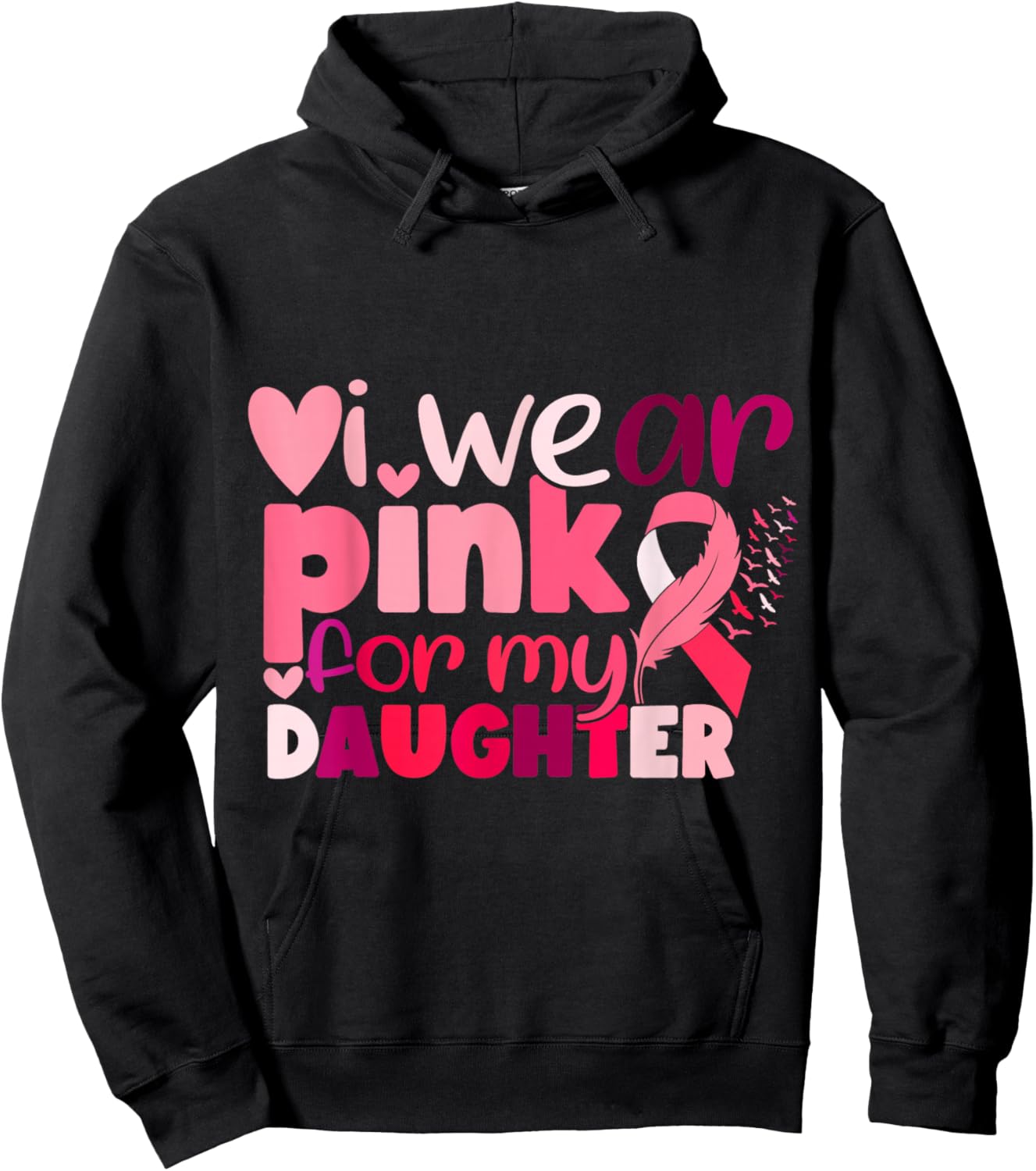 I Wear Pink For My Daughter Breast Cancer Awareness Hoodie - Hoodie | Black